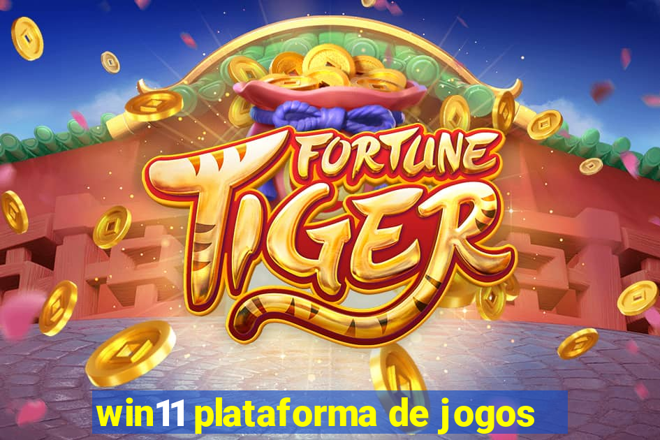 win11 plataforma de jogos